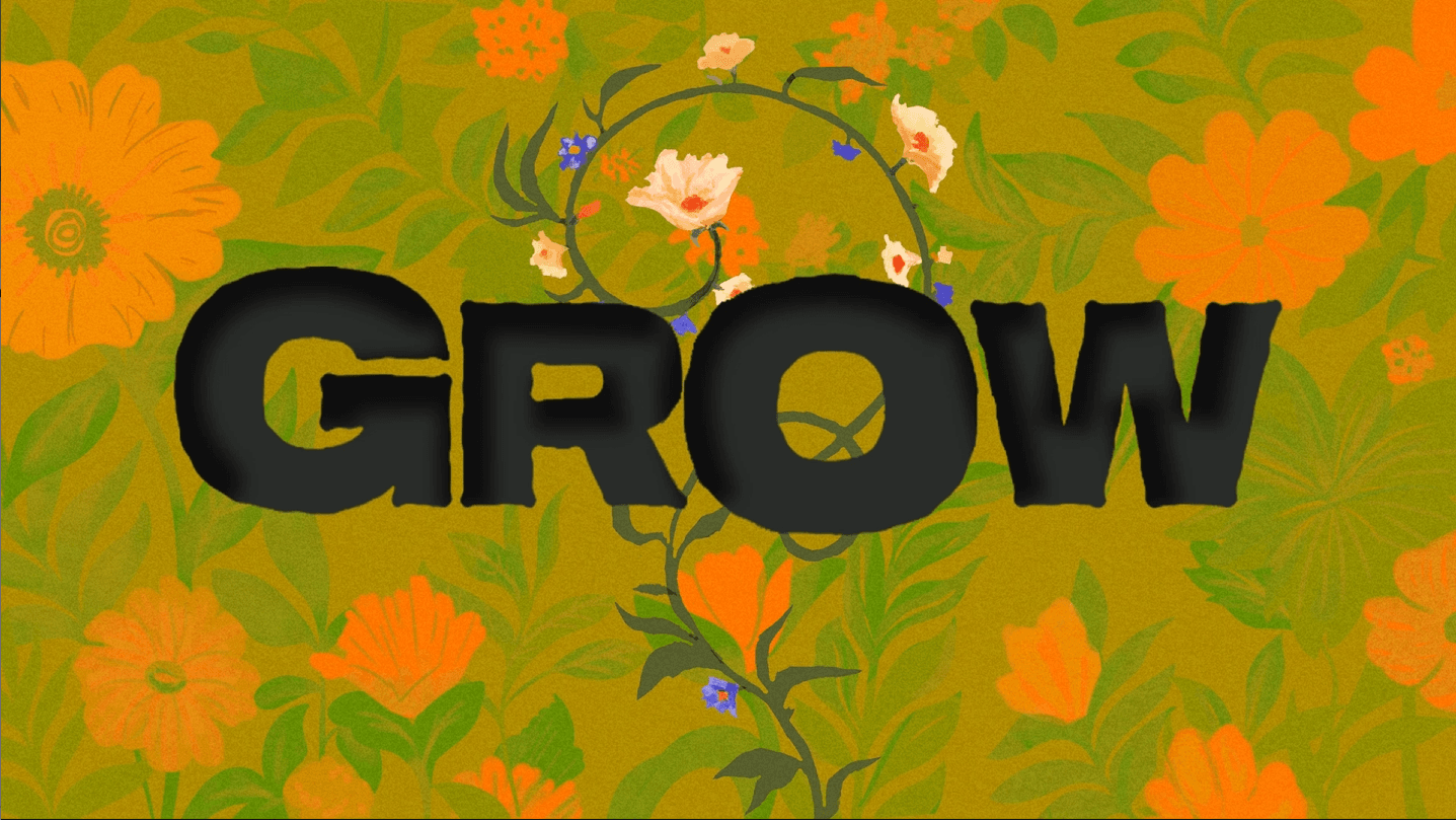 GROW Title Sequence